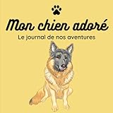  Carnet journal des aventures avec mon chien: 101 pages spéciales et illustrées pour raconter ses souvenirs