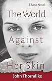  The World Against Her Skin (English Edition)