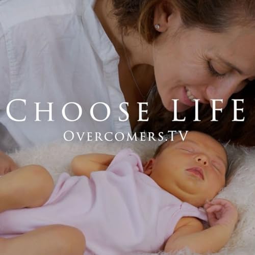 "Choose LIFE" - Episode 121 - Special Guest "Jackie Duty" on OvercomersTV.Live