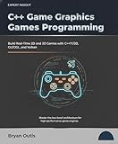 C++ Game Graphics Programming: Build Real-Time 2D and 3D Games with C++17/20, OpenGL and Vulkan