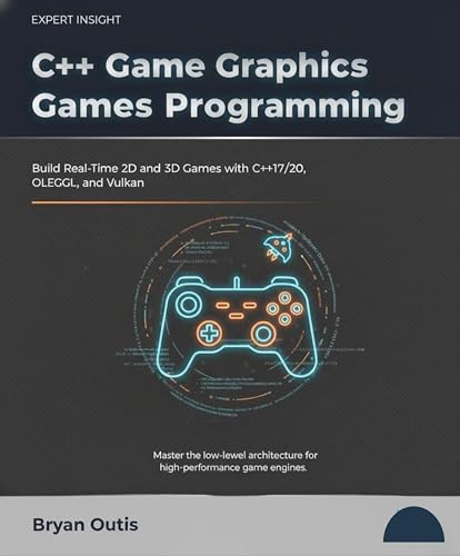 C++ Game Graphics Programming: Build Real-Time 2D and 3D Games with C++17/20, OpenGL and Vulkan