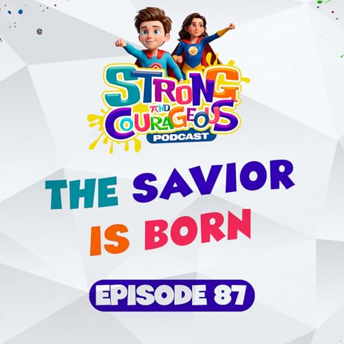 Episode 87: The Savior Is Born