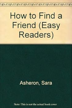 How to Find a Friend (Wonder Books Easy Reader) - Book  of the Wonder Books Easy Reader