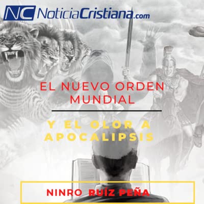 El nuevo orden mundial y el olor a Apocalipsis