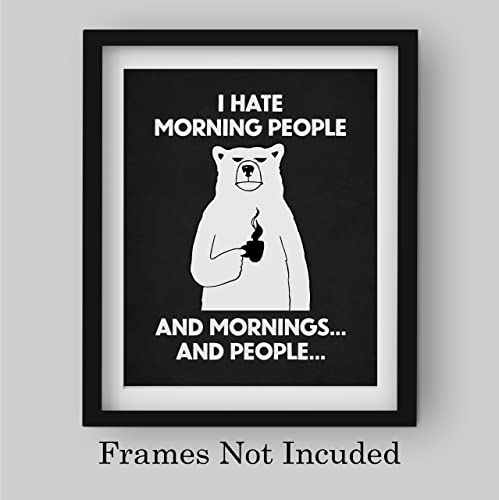 "I Hate Morning People" Funny Coffee Wall Art -8X10" Retro Bear Holding Mug Picture Print -Ready To Frame. Humorous Home-Office-Cafe Decor. Fun Desk-Cubicle Sign -Fun Gift For Coffee Lovers! (Black) #TOP26