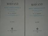 LE MORVAND ESSAI GEOGRAPHIQUE TOPOGRAPHIQUE ET HISTORIQUE 3 volumes