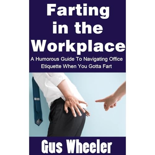 Farting in the Workplace (Written by Gus Wheeler) episode artwork