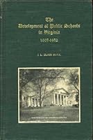 The Development of Public Schools in Virginia, 1607-1952 B0007EPT14 Book Cover
