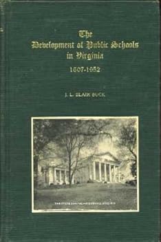 The Development of Public Schools in Virginia, 1607-1952