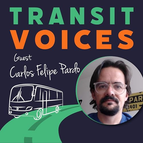 Carlos Pardo: From Bikes to BRT and Beyond