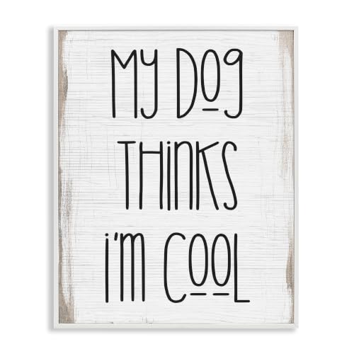 Dog Thinks I'm Cool Rustic Typography, 24 x 30 Inch Framed Giclée Print