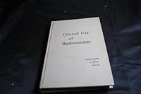 Clinical Use of Radioisotopes B0000CJN43 Book Cover