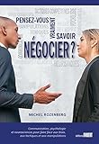 ABIS_LIVRE Pensez-vous vraiment savoir négocier ?: Communication, psychologie et neurosciences pour faire face aux biais, aux tactiques et aux négociationss