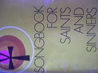 Songbook for Saints and Sinners B000NVAYM0 Book Cover