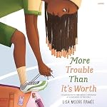 Cover of More Trouble Than It’s Worth