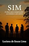  SIM: A Chave para Compreender a Si Mesmo e aos Outros (Portuguese Edition)