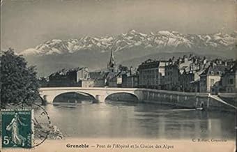 Hospital Bridge and the Chaine des Alpes Grenoble, France Original Antique Postcard