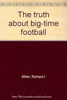 Unknown Binding The truth about big-time football Book