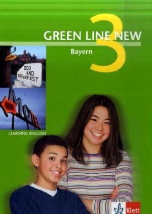 Green Line NEW Bayern: Schülerbuch Band 3: 7. Schuljahr (Green Line NEW. Ausgabe für Bayern) Green Line NEW Bayern: Schülerbuch Band 3: 7. Schuljahr (Green Line NEW. Ausgabe für Bayern)