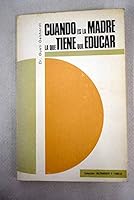 Cuando Es La Madre La Que Tiene Que Educar B00IKQ4VTC Book Cover