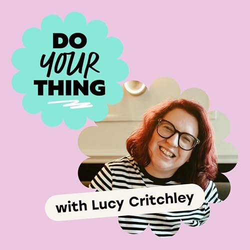 &ldquo;Be confident in who you are&rdquo; with Lucy Critchley