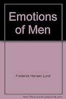 Emotions of men, B0006AL6IO Book Cover
