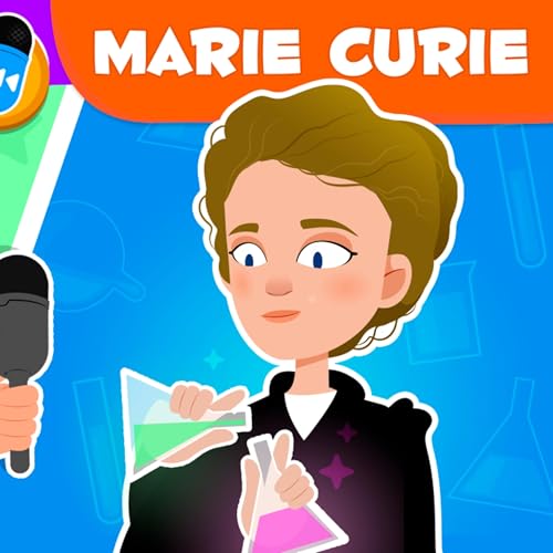 Marie Curie 🧪 History for Kids 🎙️ Episode 11