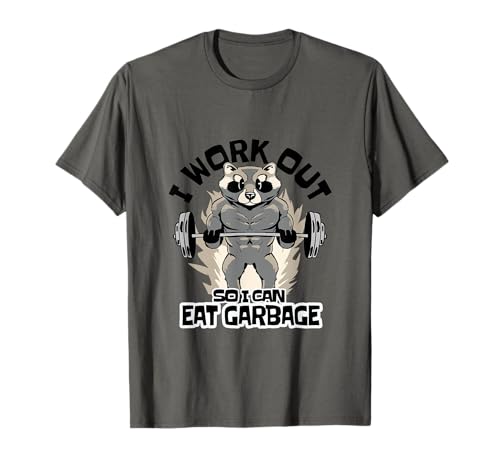I Work Out So I can eat garbage Raccoon Fitness Muscles T-Shirt