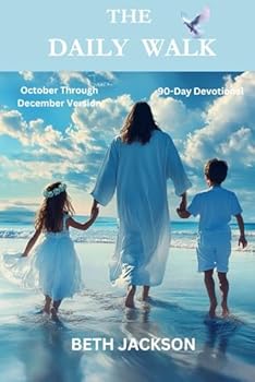 Paperback The Daily Walk, October Through December Version: A 90-Day Devotional, Offering Funny Stories, Reflections, Meditations, Scriptures, and Prayers Book