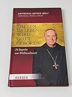 Mitten im Leben wird Gott geboren 345132329X Book Cover