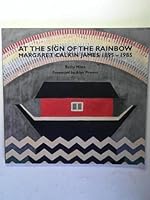 At the sign of the rainbow: Margaret Calkin James 1895-1985 0952848112 Book Cover