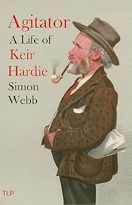 Agitator: A Life of Keir Hardie
