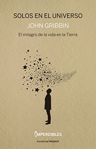 Solos en el universo: El milagro de la vida en la Tierra (ENSAYO)