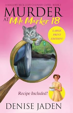 Book cover Murder at Mile Marker 18 (A Mallory Beck Cozy Culinary Caper)