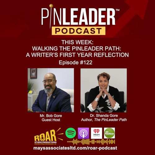 Dr. Shanda Gore: Walking the PinLeader Path, A Writer's First Year Reflection (Episode #122)