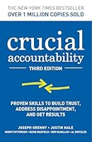 Crucial Accountability: Proven Skills to Build Trust, Address Disappointment, & Get Results, Third Edition 1264597541 Book Cover