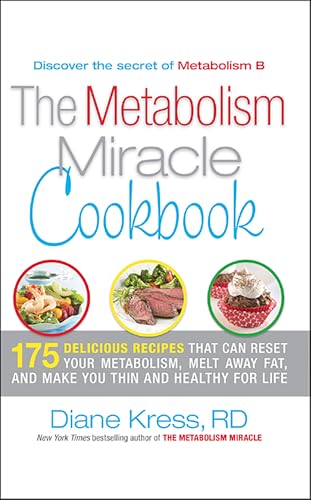 The Metabolism Miracle Cookbook: 175 Delicious Meals that Can Reset