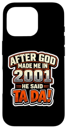 After God Made Me In 2001 He Said Tada �����Y�a�����p�[�e�B�[ �X�}�z�P�[�X iPhone 16 Pro �p