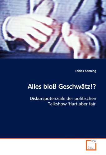 Preisvergleich Produktbild Alles bloß Geschwätz!: Diskurspotenziale der politischen Talkshow 'Hart aber fair'