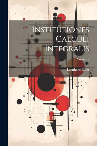 Institutiones Calculi Integralis; Volume 2 (Italian Edition)