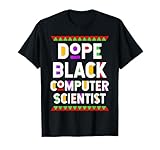 Dope Black Computer Scientist African American Job...