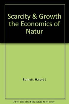 Hardcover Scarcity & Growth the Economics of Natur Book