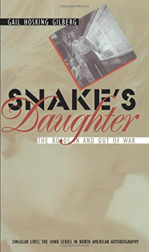 Snake's Daughter: The Roads in and out of War (Singular Lives)