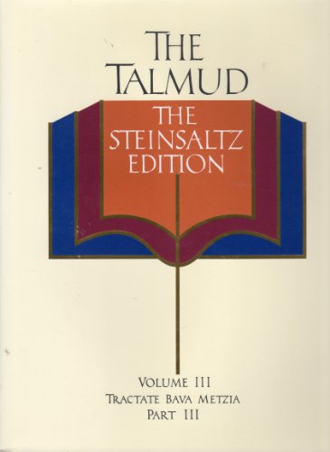 The Talmud, Vol. 3: Tractate Bava Metzia, Part 3, the Steinsaltz Editon (English and Hebrew Edition)