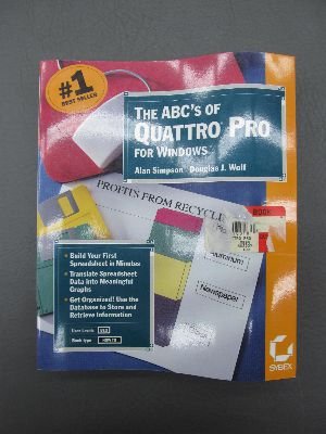 The ABC's of Quattro Pro for Windows (ABC's Ser... 0782110460 Book Cover