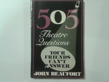 Hardcover 505 theatre questions your friends can't answer Book