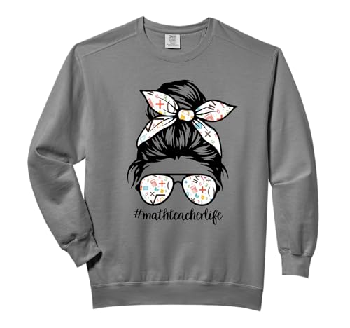 Math Teacher Messy Bun Life Hair Glasses Funny Comfort Colors Adult Sweatshirt
