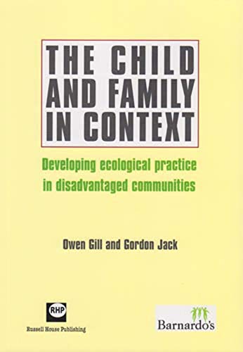 Image of The Child and Family in Context: Developing Ecological Practice in Disadvantaged Communities