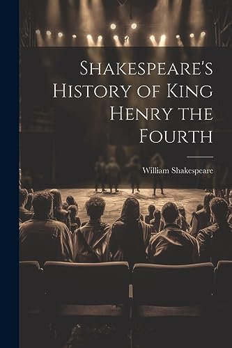 Shakespeare's History of King Henry the Fourth