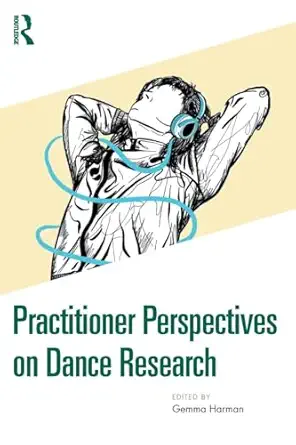 Practitioner Perspectives on Dance Research book cover
